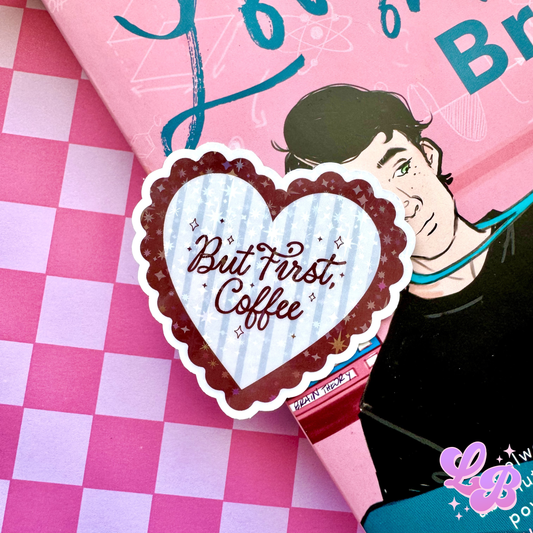 But First, Coffee Holographic Sticker