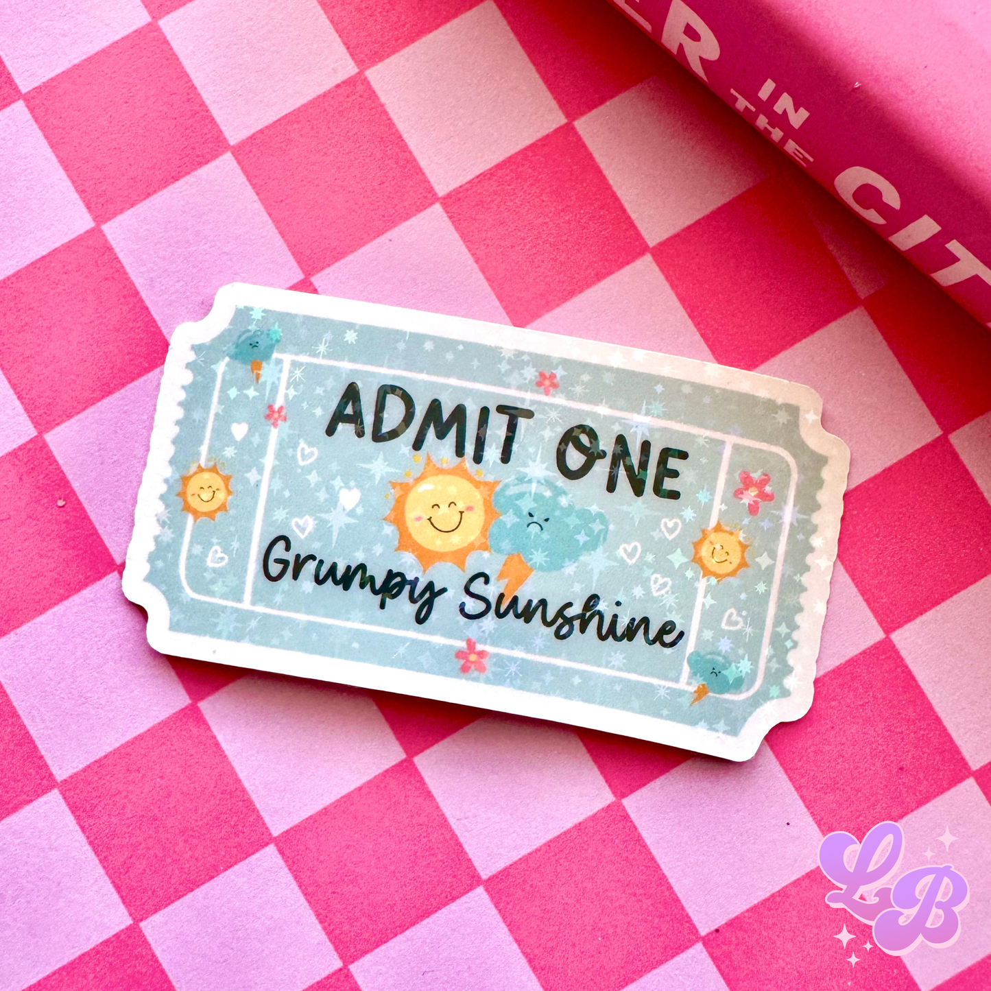 Grumpy Sunshine Ticket Holographic Sticker