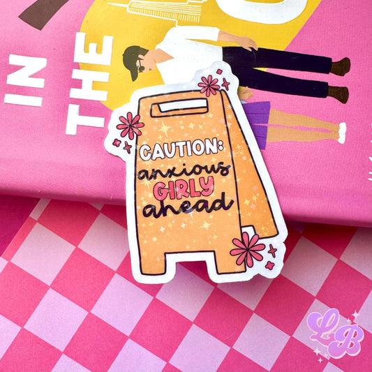 Caution: Anxious Girly Ahead Holographic Sticker